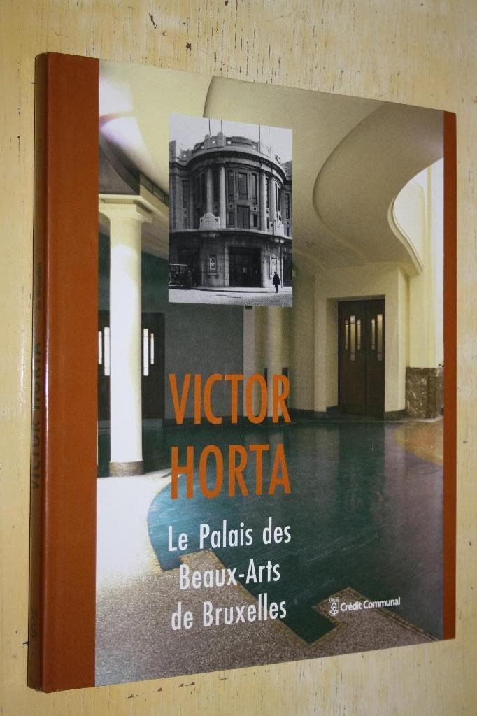 Victor Horta Le Palais des Beaux-Arts de Bruxelles Brussel, Ophalen of Verzenden, Zo goed als nieuw, Architecten