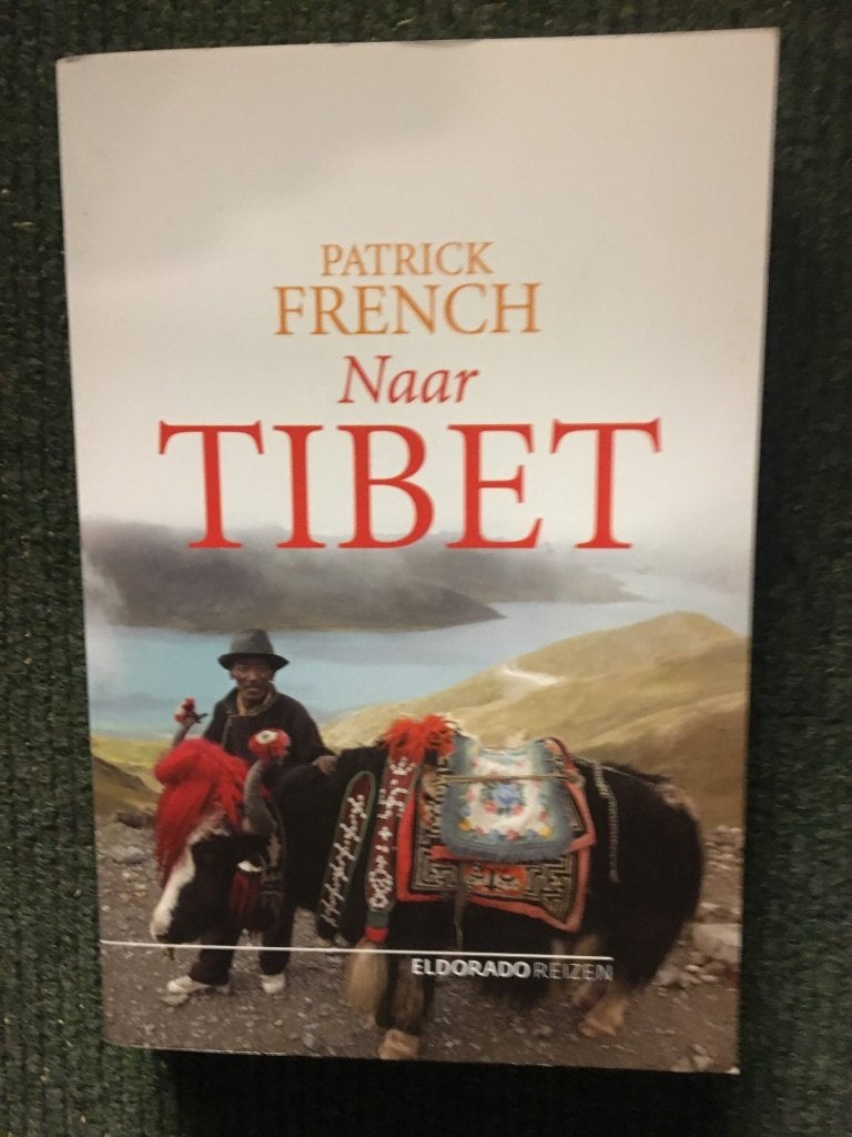 Naar Tibet ; door Patrick French #Tibet, Ophalen of Verzenden, Zo goed als nieuw, Patrick French, Azië