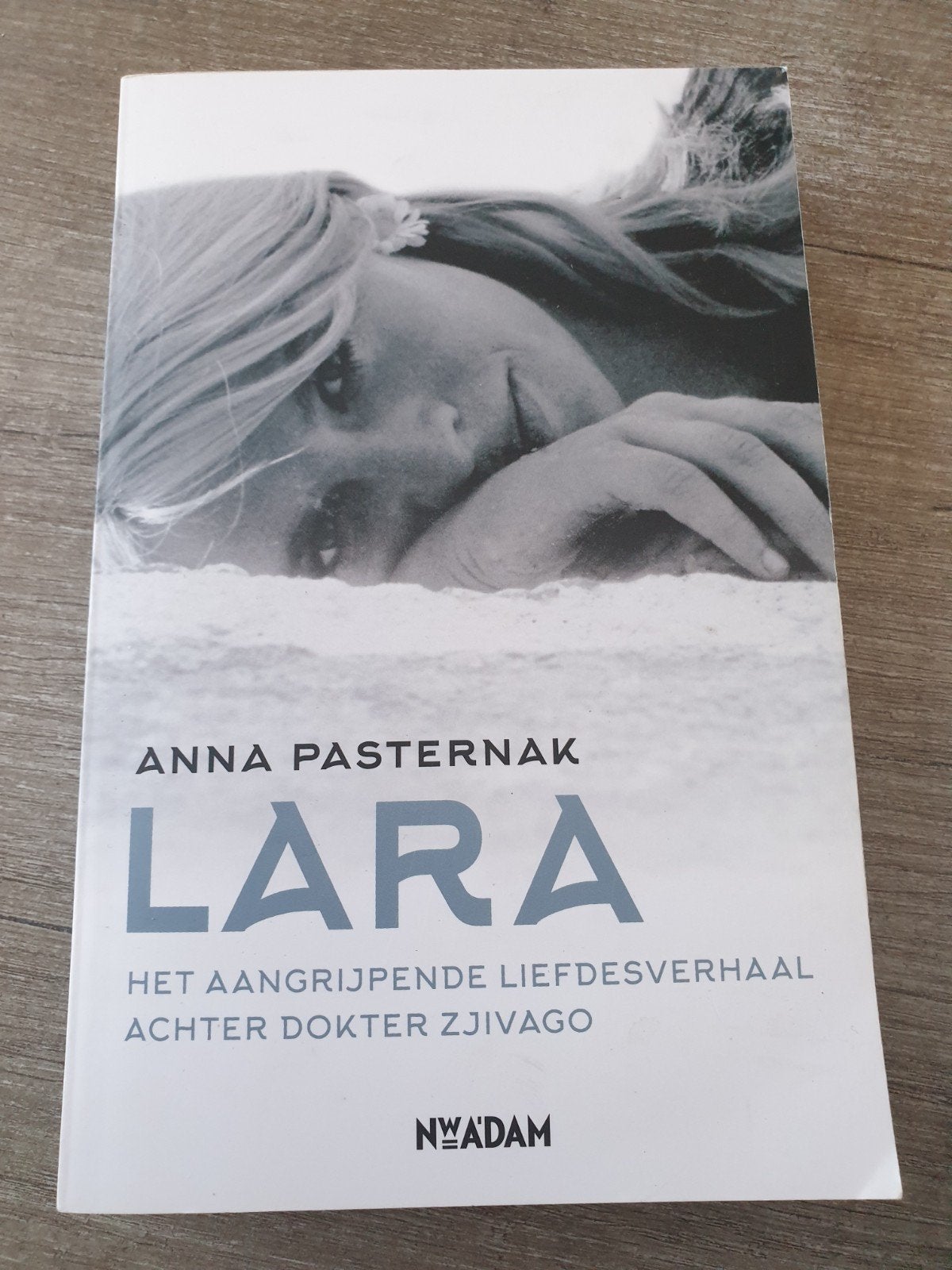 Lara - Het aangrijpende liefdesverhaal achter Dokter Zjivago, Ophalen of Verzenden, Gelezen, Anna Pasternak