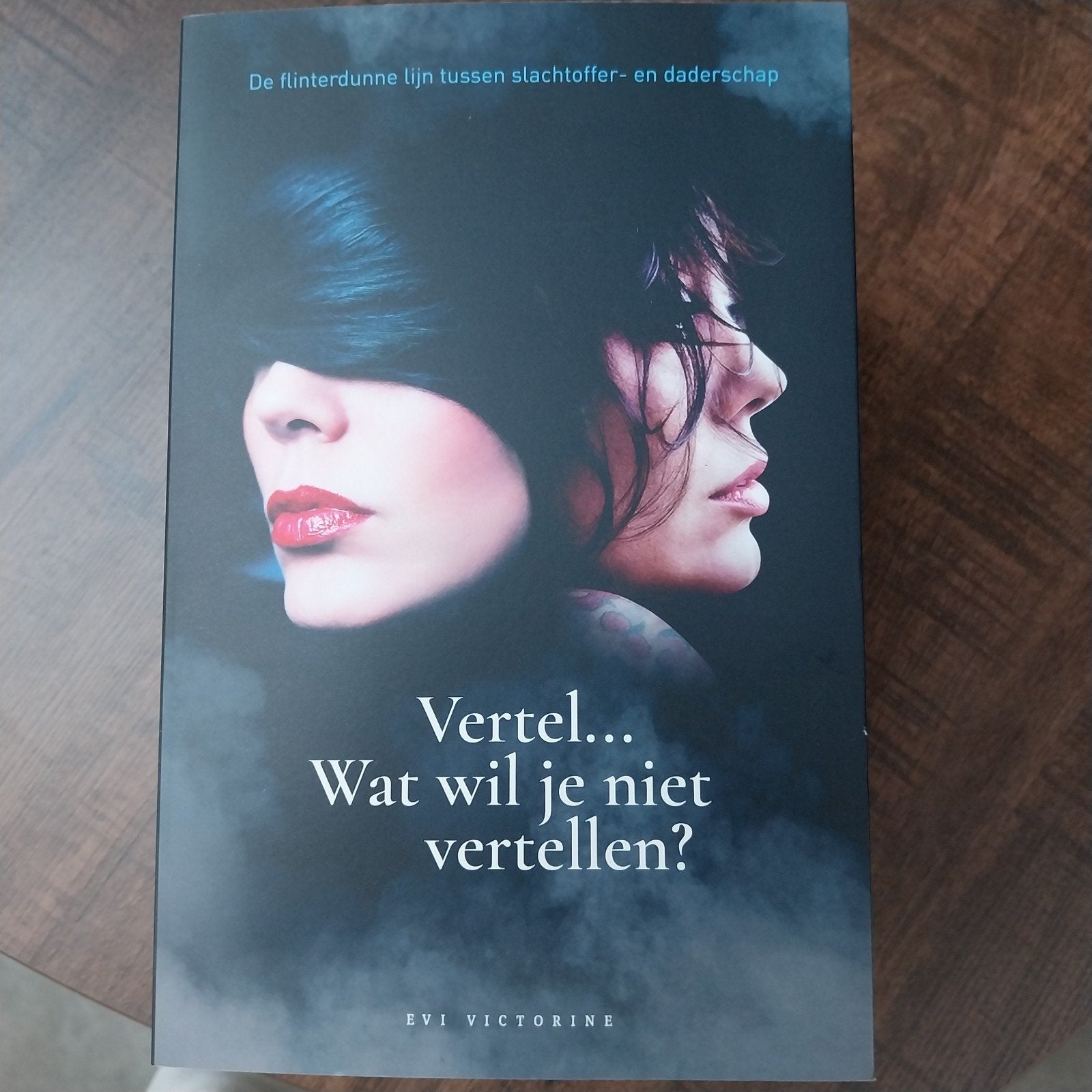 Vertel... Wat wil je niet vertellen? - Evi Victorine, Ophalen of Verzenden, Zo goed als nieuw, Evi Victorine, Nederland