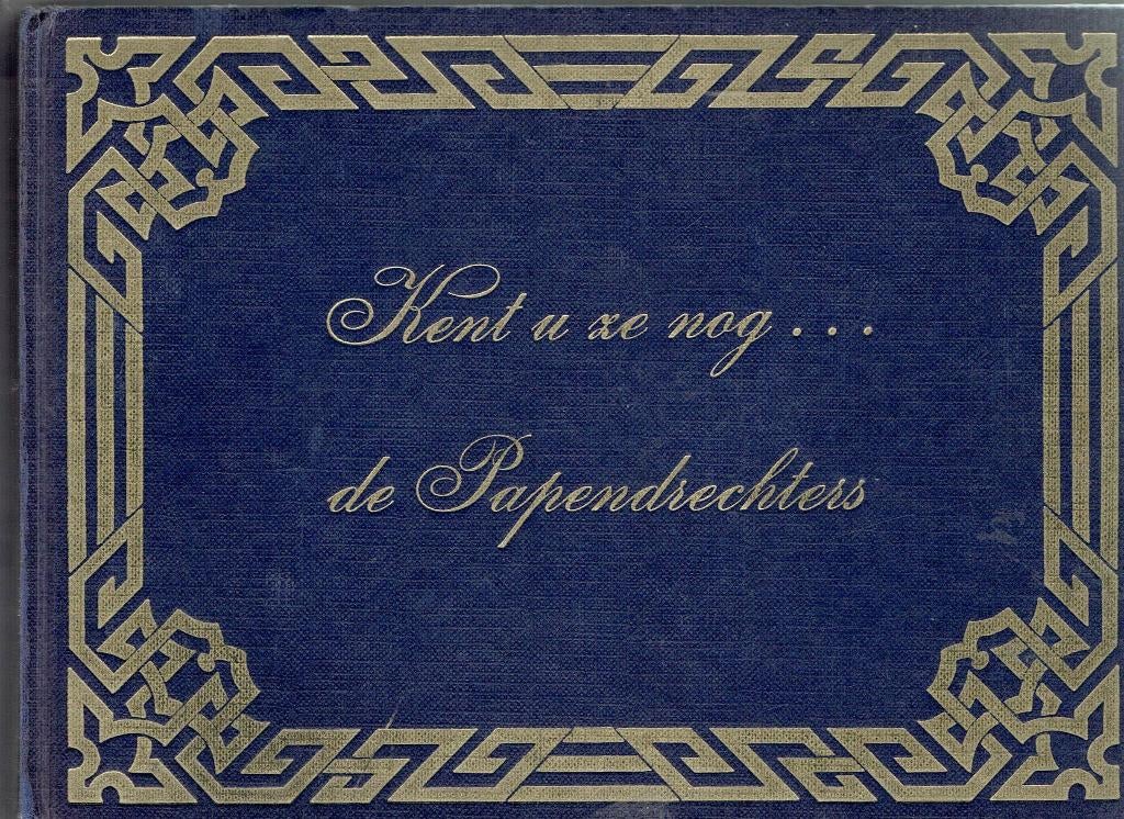 De Papendrechters-Kent u ze nog, Boeken, Ophalen of Verzenden, Gelezen