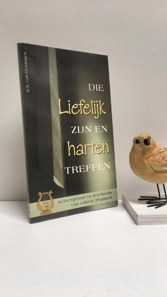Groningen, B.S. van;  Die liefelijk zijn en harten treffen, Ophalen of Verzenden, Gelezen, Christendom | Protestants