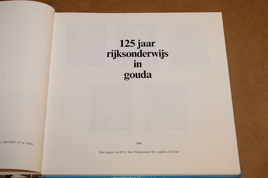 125 jaar Rijksonderwijs in Gouda — Schoolgeschiedenis, Boeken, Ophalen of Verzenden, Gelezen