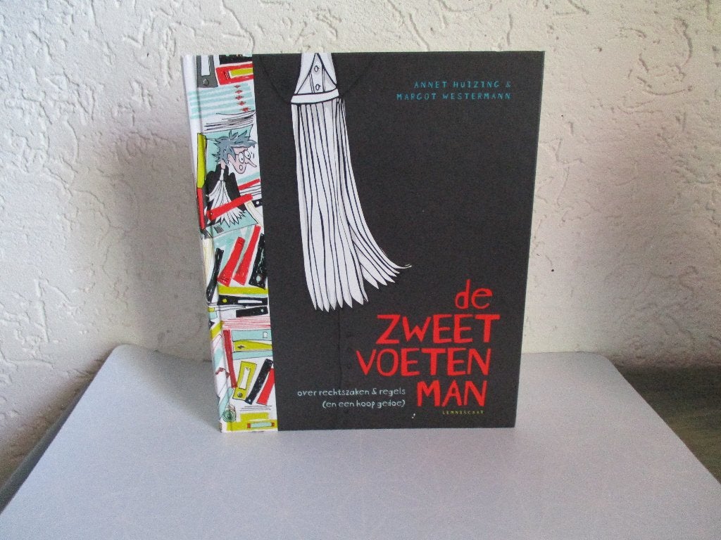 De zweetvoetenman over rechtszaken & regels Annet Huizing, Boeken, Ophalen of Verzenden, Zo goed als nieuw