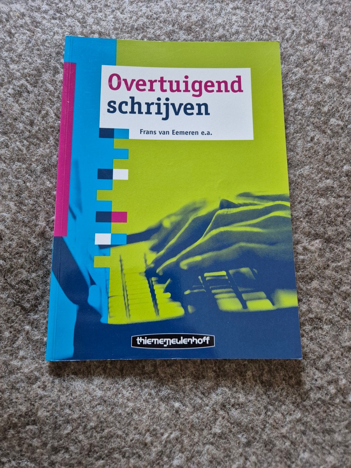 Overtuigend schrijven - Studieboek voor studenten, Boeken, Ophalen, HBO, Zo goed als nieuw, Frans van Eemeren e.a.