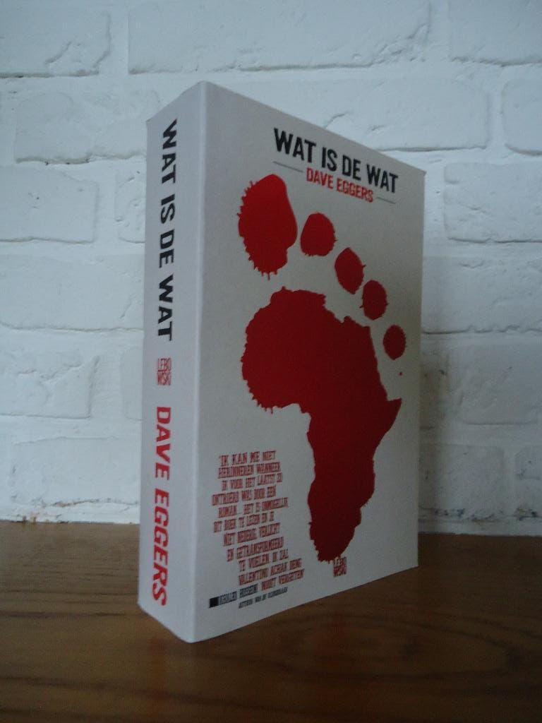 Dave Eggers - Wat Is De Wat, Ophalen of Verzenden, Zo goed als nieuw, Dave Eggers, Nederland