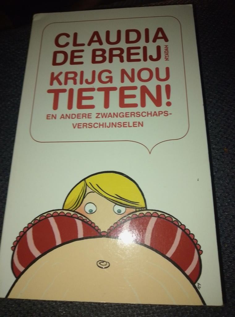 Claudia de Breij - Krijg Nou Tiet! (Zwangerschap), Ophalen of Verzenden, Gelezen, Zwangerschap en Bevalling, Claudia de Breij