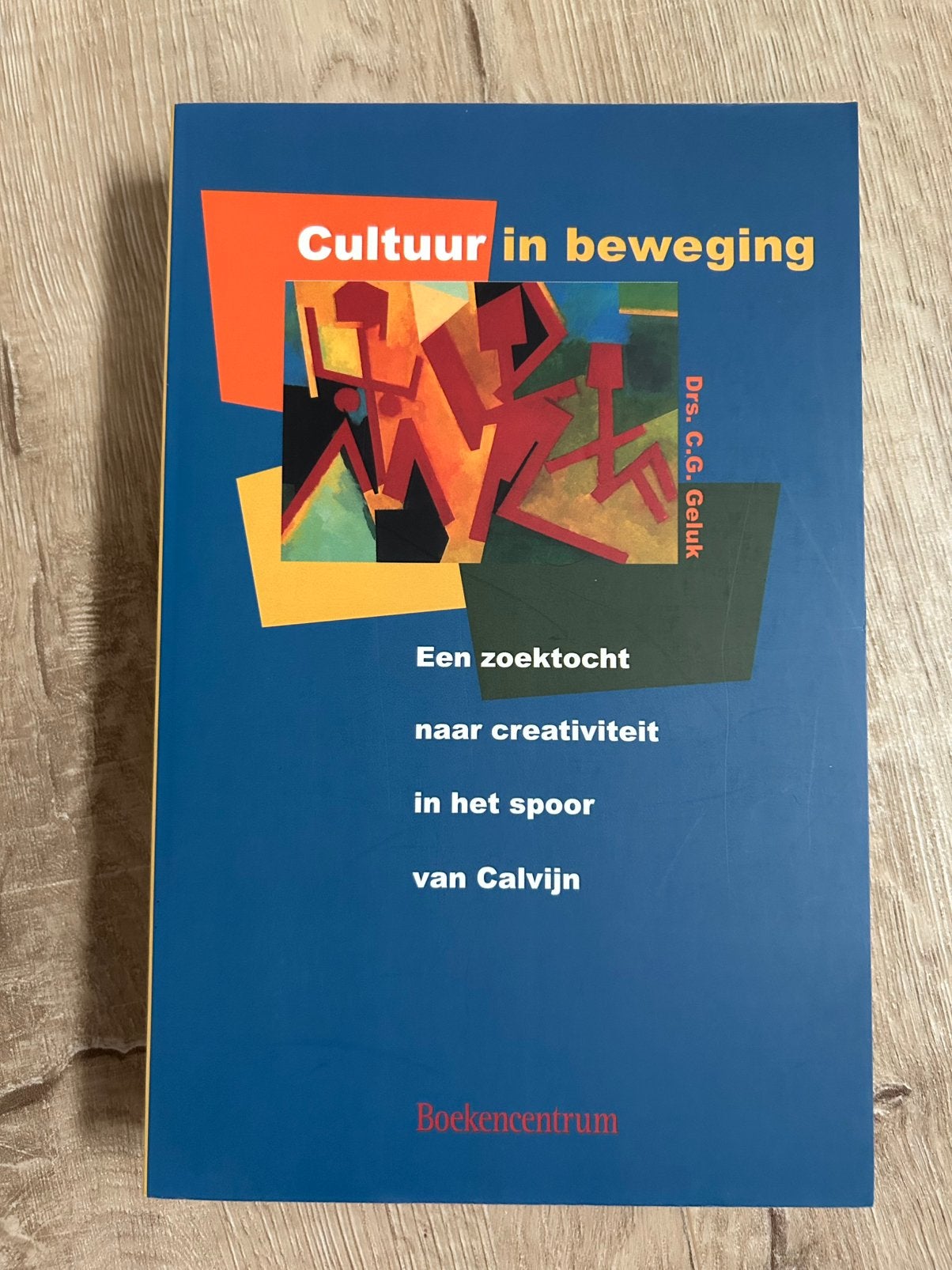 Cultuur in beweging (in spoor van Calvijn) - drs. C.G. Geluk, Ophalen of Verzenden, Zo goed als nieuw