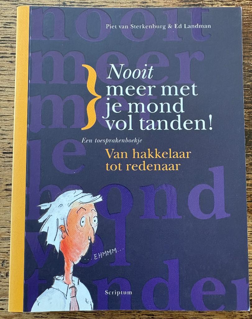 Nooit meer met je mond vol tanden! Piet van Sterkenburg, Ophalen of Verzenden, Beta, Zo goed als nieuw, HBO