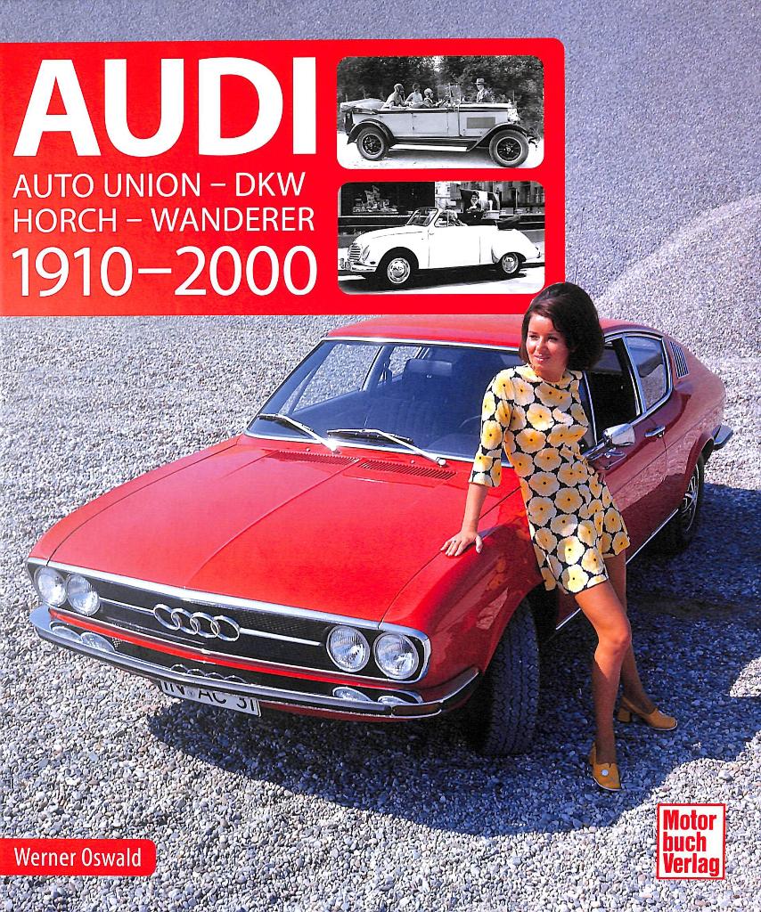 Audi 1910-2000 - Auto Union - DKW - Horch - Wanderer, Verzenden, Nieuw, Werner Oswald, Audi