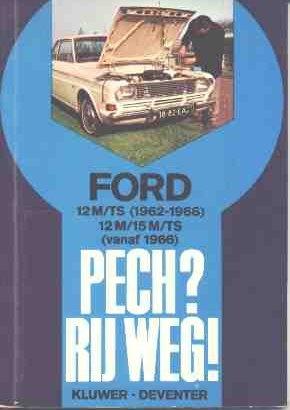 Ford 12 M/TS & 15 M/TS (1962-1966) Pech? Rij Weg!  Olyslager, Ophalen of Verzenden