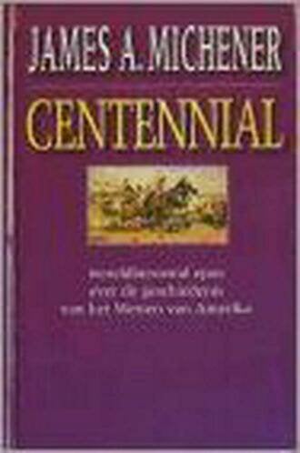 Boek James A Michener : Centennial, Boeken, Ophalen of Verzenden, Gelezen
