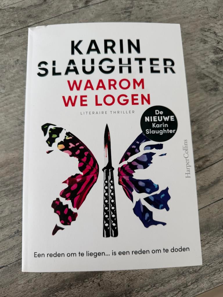 Karin Slaughter - Waarom we logen, Ophalen of Verzenden, Zo goed als nieuw