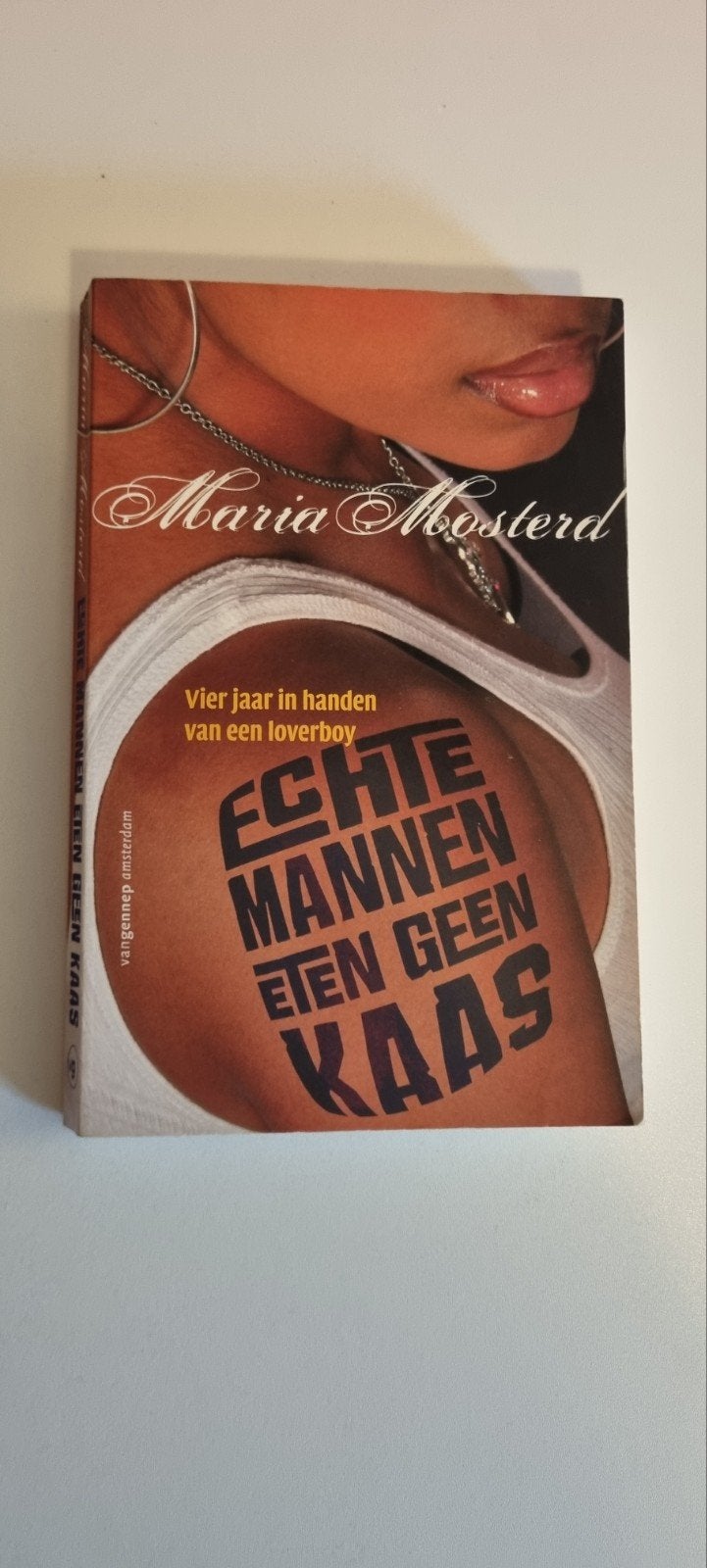 Echte Mannen Eten Geen Kaas - Maria Mosterd, Boeken, Ophalen of Verzenden, Gelezen, Maria Mosterd, Nederland