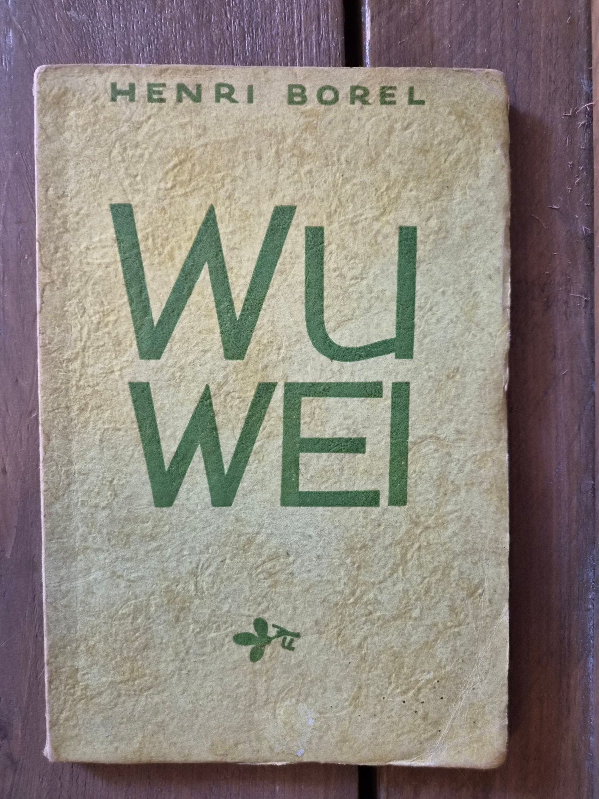 Wu Wei - Henri Borel (Zeldzaam Boek), Boeken, Ophalen of Verzenden, Gelezen, Henri Borel, Nederland
