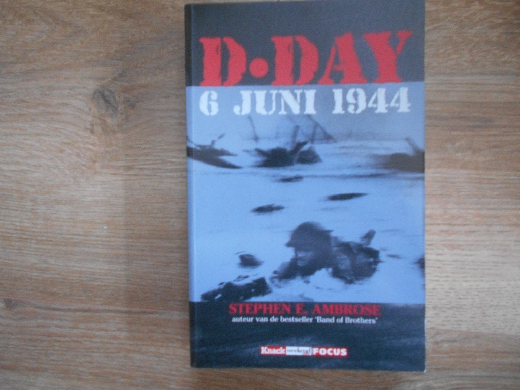 Stephen E. Ambrose D-Day 6 juni 1944, Boeken, Ophalen of Verzenden, Tweede Wereldoorlog, Zo goed als nieuw, Overige onderwerpen
