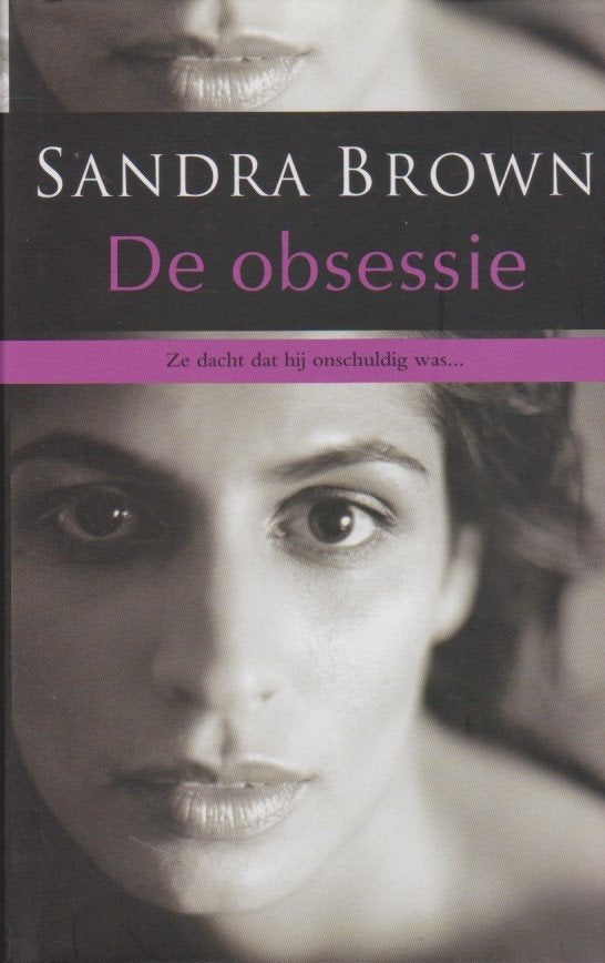 Sandra Brown De obsessie, Sandra Brown, Ophalen of Verzenden, Zo goed als nieuw, Nederland