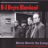 B.J Hegen Bluesband - Been down so long - 1996, Eerste persing, Ophalen of Verzenden, Zo goed als nieuw, Blues