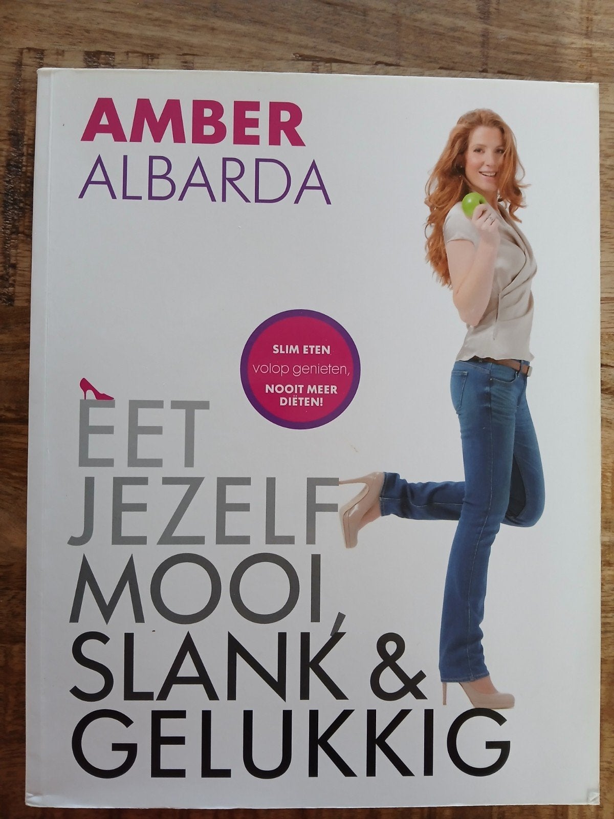 Eet Jezelf Mooi, Slank & Gelukkig - Amber Albarda, Ophalen of Verzenden, Zo goed als nieuw, Dieet en Voeding, Amber Albarda