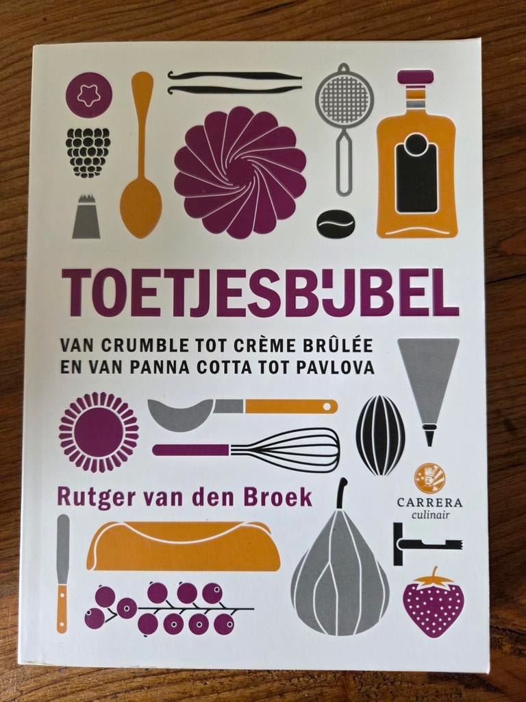 Bakboek: Toetjesbijbel - Rutger van den Broek - ZGAN, Rutger van den Broek, Ophalen of Verzenden, Zo goed als nieuw, Taart, Gebak en Desserts