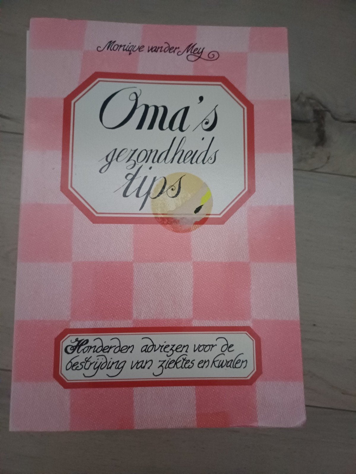Oma's Gezondheidstips: Honderden Adviezen, Boeken, Ophalen of Verzenden, Gelezen, Gezondheid en Conditie, Monique van der Mey