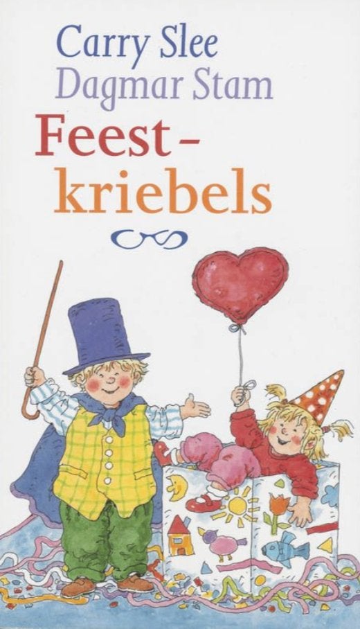 Feestkriebels, Carry Slee & Dagmar Stam, Fictie algemeen, Ophalen, Gelezen