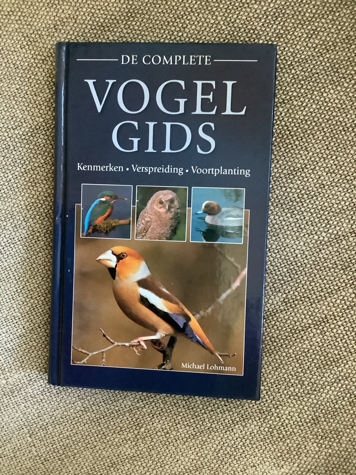 De Complete Vogelgids - Kenmerken, Verspreiding, Voortplanti, Boeken, Ophalen of Verzenden, Zo goed als nieuw, Vogels