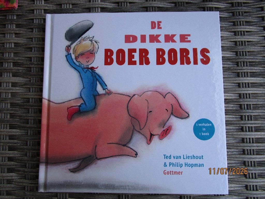 De Dikke Boer Boris - 3 verhalen in 1 boek, Boeken, Ophalen of Verzenden, Zo goed als nieuw, 2 tot 3 jaar, Ted van Lieshout & Philip Hopman