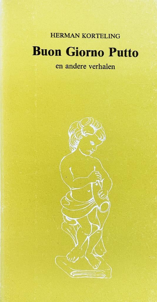 Herman Korteling - Buon Giorno Putto en andere verhalen, Herman Korteling, Ophalen of Verzenden, 20e eeuw of later, Gelezen