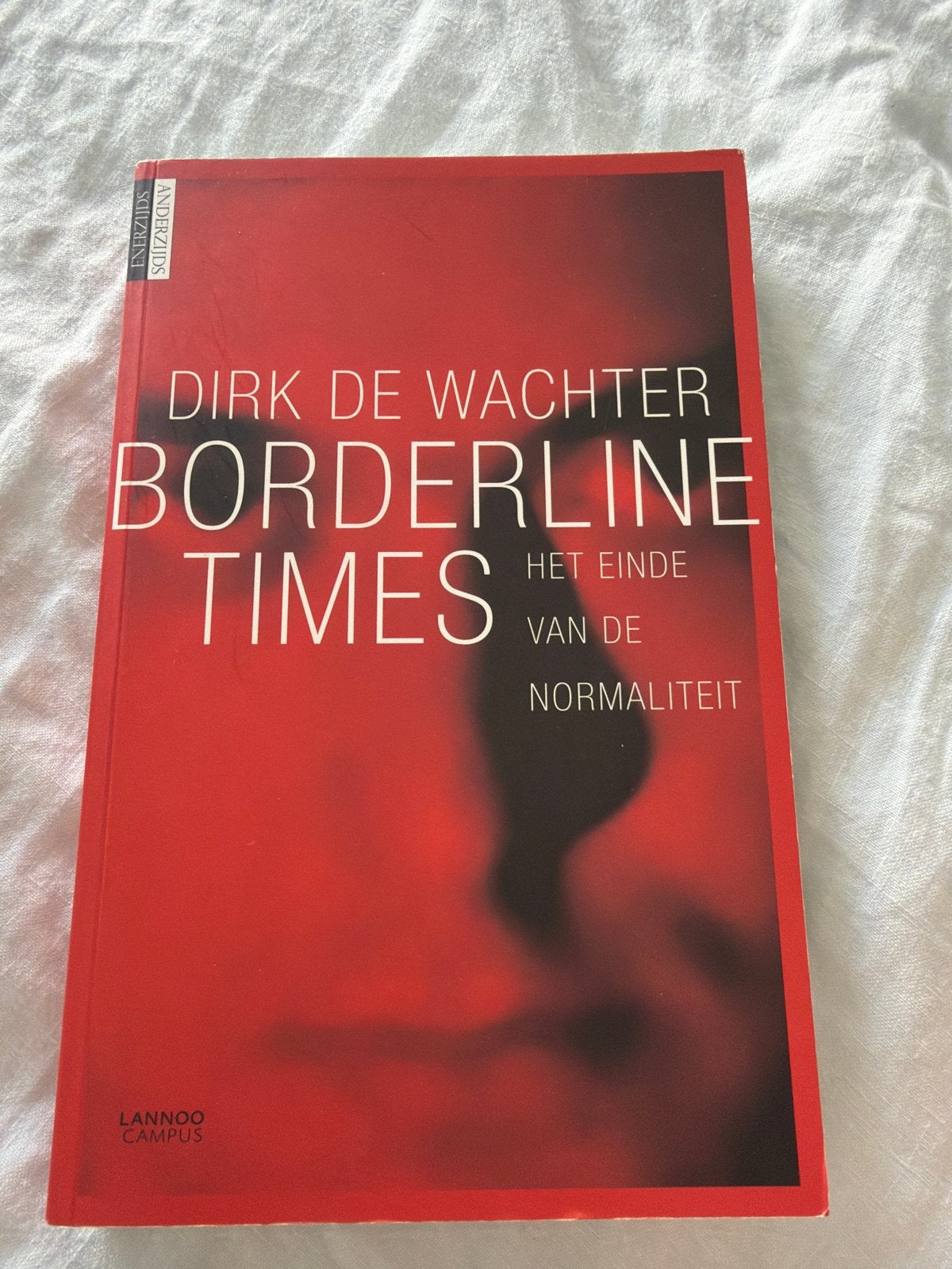 Borderline Times - Dirk De Wachter - Het einde van de normal, Ophalen of Verzenden, Zo goed als nieuw, Klinische psychologie