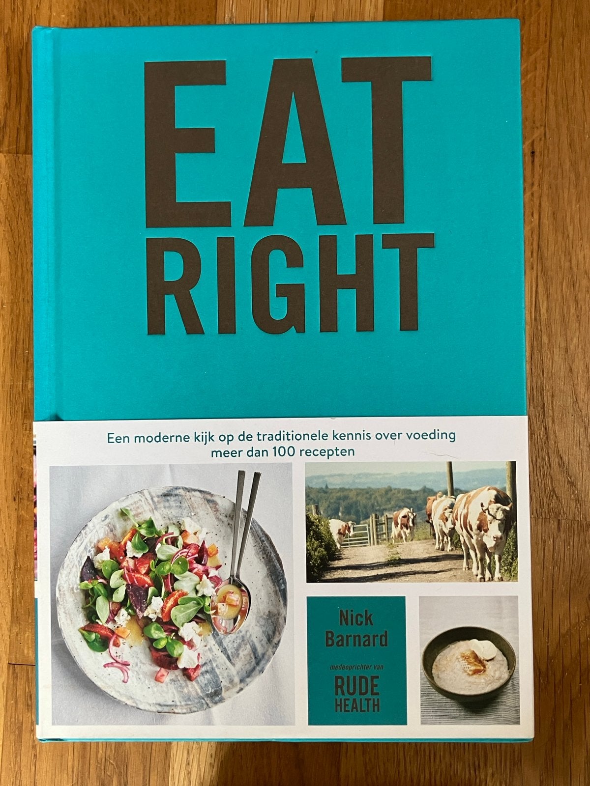 Eat Right: Moderne kijk op traditionele voeding, Boeken, Ophalen of Verzenden, Zo goed als nieuw, Dieet en Voeding