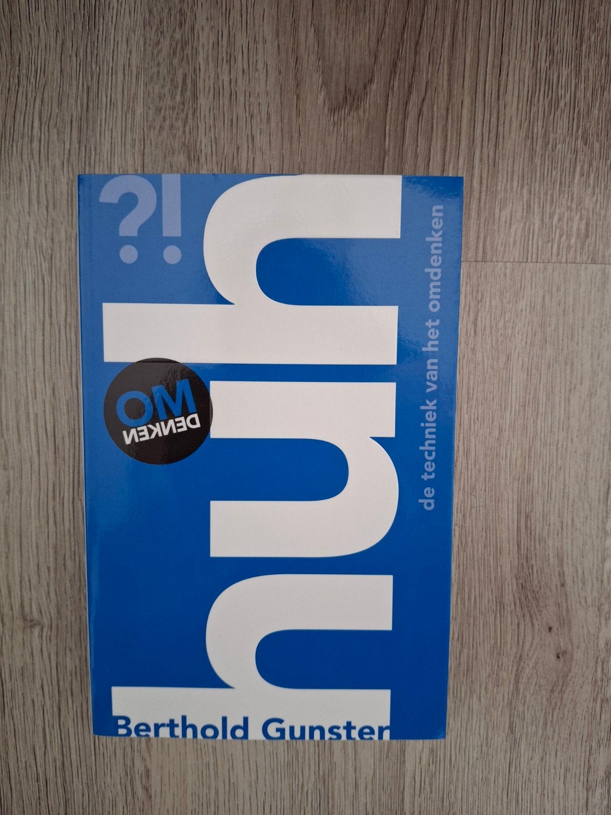 Huh de techniek van het omdenken Berthold Gunster, Boeken, Literatuur, Nieuw, Ophalen of Verzenden
