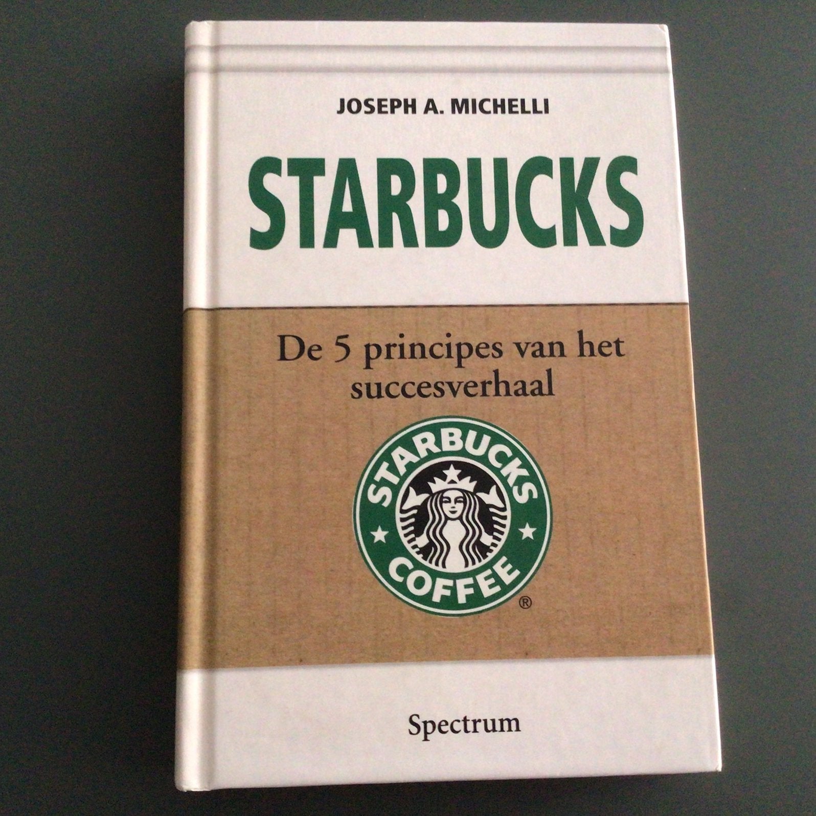 Joseph A. Michelli - Starbucks, Ophalen of Verzenden, Joseph A. Michelli, Management, Zo goed als nieuw