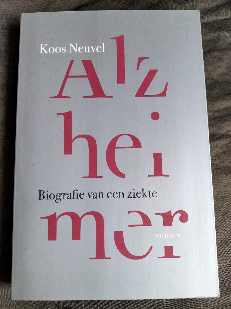 Koos Neuvel - Alzheimer - Biografie van een ziekte, Ophalen of Verzenden, Zo goed als nieuw, Koos Neuvel, Natuurwetenschap