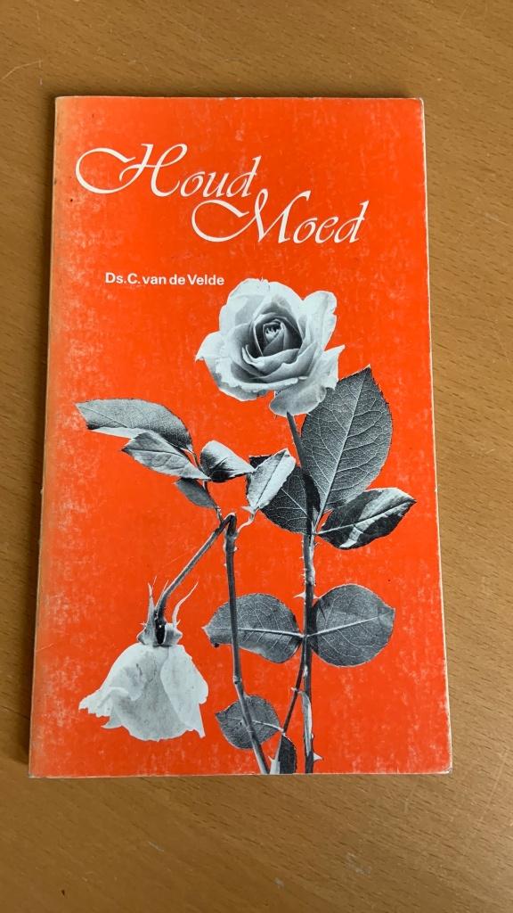 Houd moed - C. Van de Velde, Ophalen of Verzenden, Zo goed als nieuw