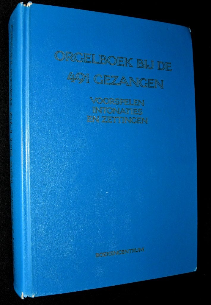 Orgelboek Bij De 491 Gezangen - Voorspelen, Intonaties en Ze, Orgel, Gebruikt, Overige soorten, Ophalen of Verzenden