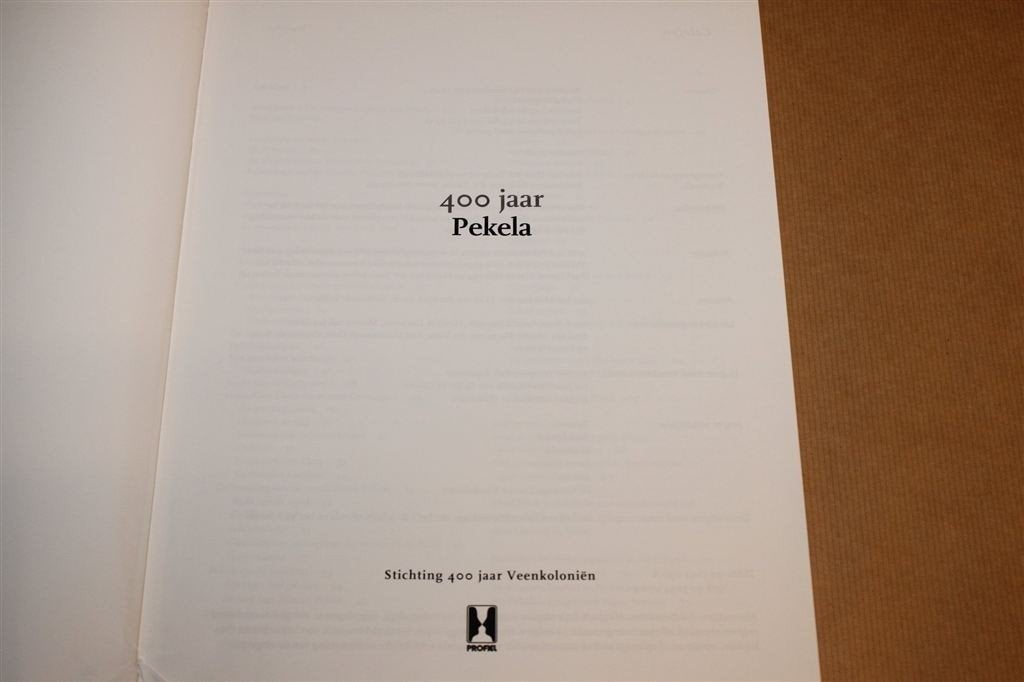 400 Jaar Pekela — Veenkoloniën, Oude en Nieuwe Pekela, Ophalen of Verzenden, Gelezen