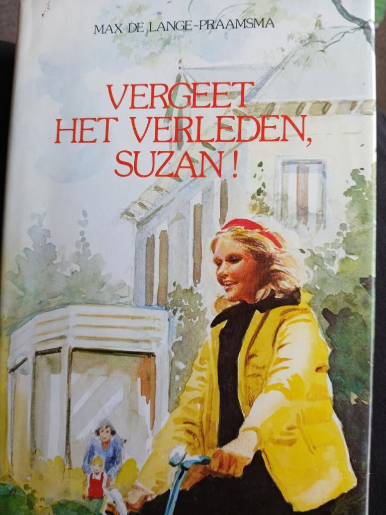 Vergeet het verleden , Suzan. Max de Lange Praamsma, Ophalen, Gelezen, Noord-Brabant