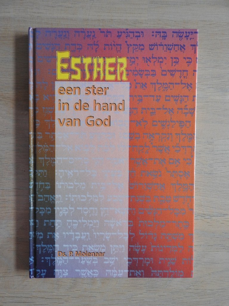 Ds. P. Molenaar - Esther een ster in de hand van God, Ophalen of Verzenden, Zo goed als nieuw