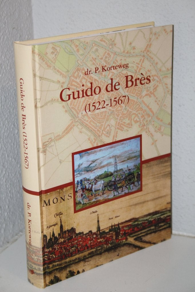 Dr. P. Korteweg - Guido de Brès (1522-1567), Ophalen of Verzenden, Gelezen, Christendom | Protestants