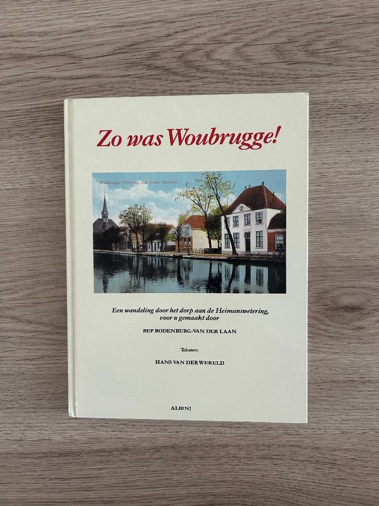 Boek "Zo was Woubrugge, Ophalen of Verzenden, Zo goed als nieuw, Nederland