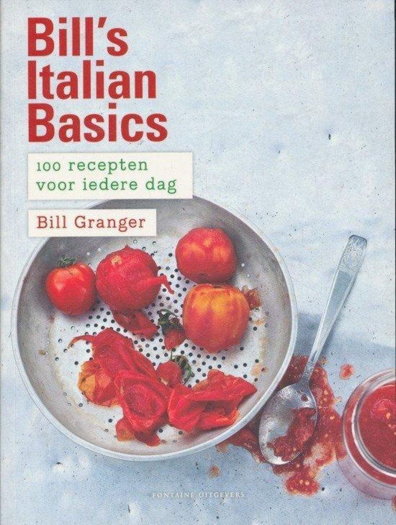 Bill's Italian basics (hardcover, Bill Granger), Italië, Bill Granger, Hoofdgerechten, Ophalen of Verzenden
