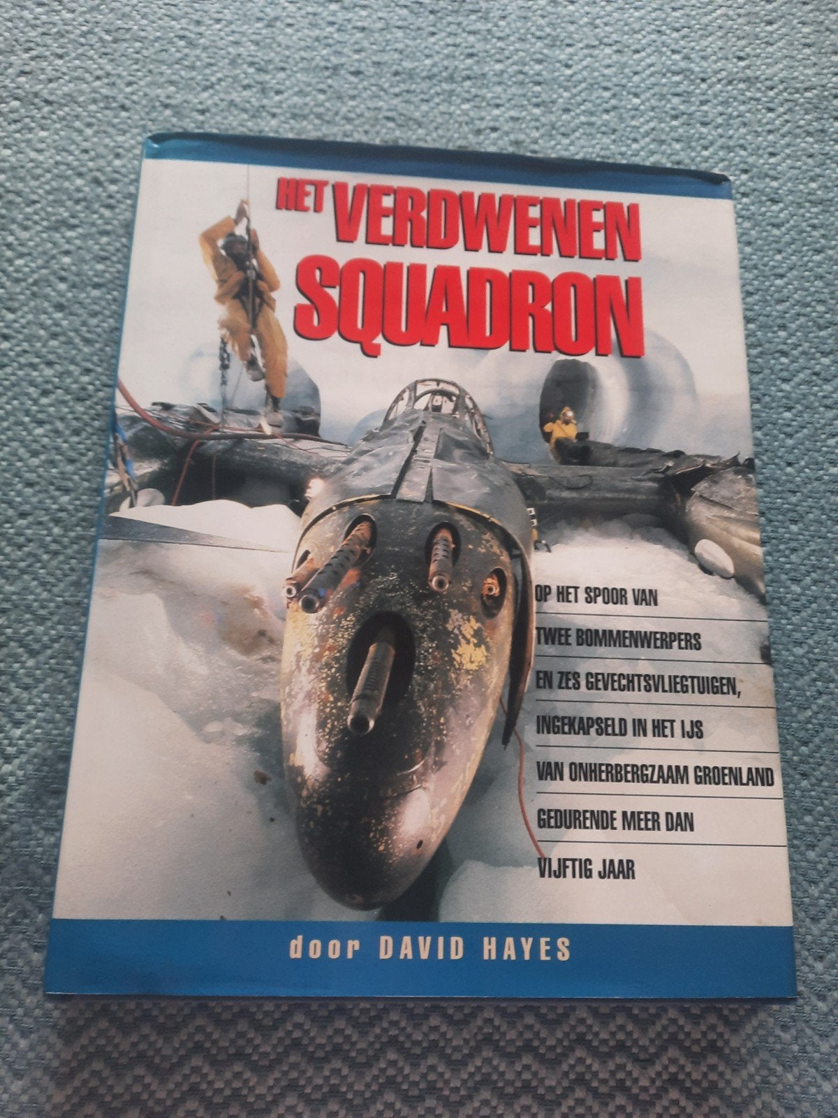 Het Verdwenen Squadron - Oorlogsvliegtuigen WOII Groenland, Boeken, Ophalen of Verzenden