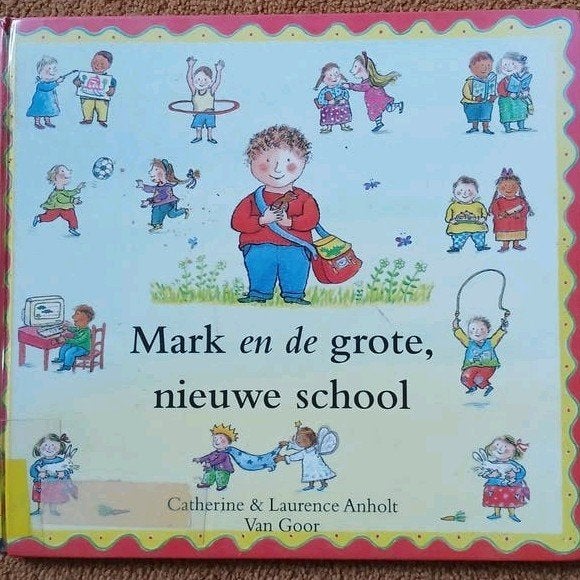 Mark en de grote nieuwe school - Catherine & Laurence Anholt, Ophalen of Verzenden, Gelezen, Catherine & Laurence Anholt, 3 tot 4 jaar