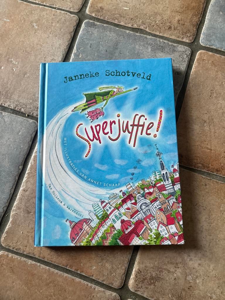 Superjuffie! - Janneke Schotveld (Kinderboek), Ophalen of Verzenden, Zo goed als nieuw, Fictie algemeen