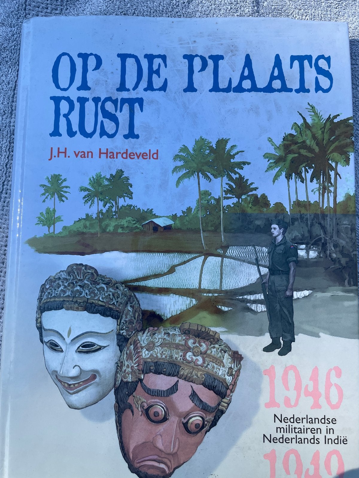 Op de Plaats Rust - J.H. van Hardeveld (Nederlands Indië), Ophalen of Verzenden, 1945 tot heden, Gelezen, Overige onderwerpen