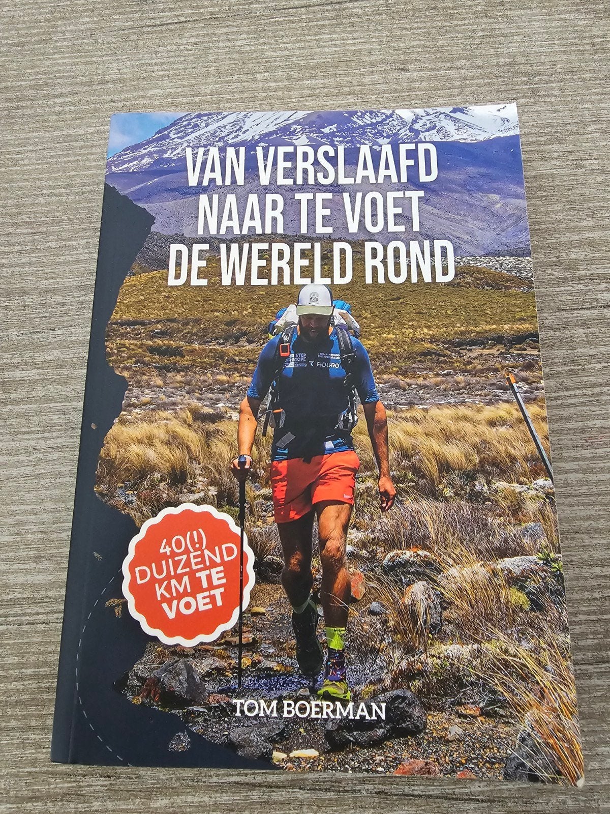 Van Verslaafd Naar Te Voet De Wereld Rond - Tom Boerman, Ophalen of Verzenden, Gelezen, Tom Boerman