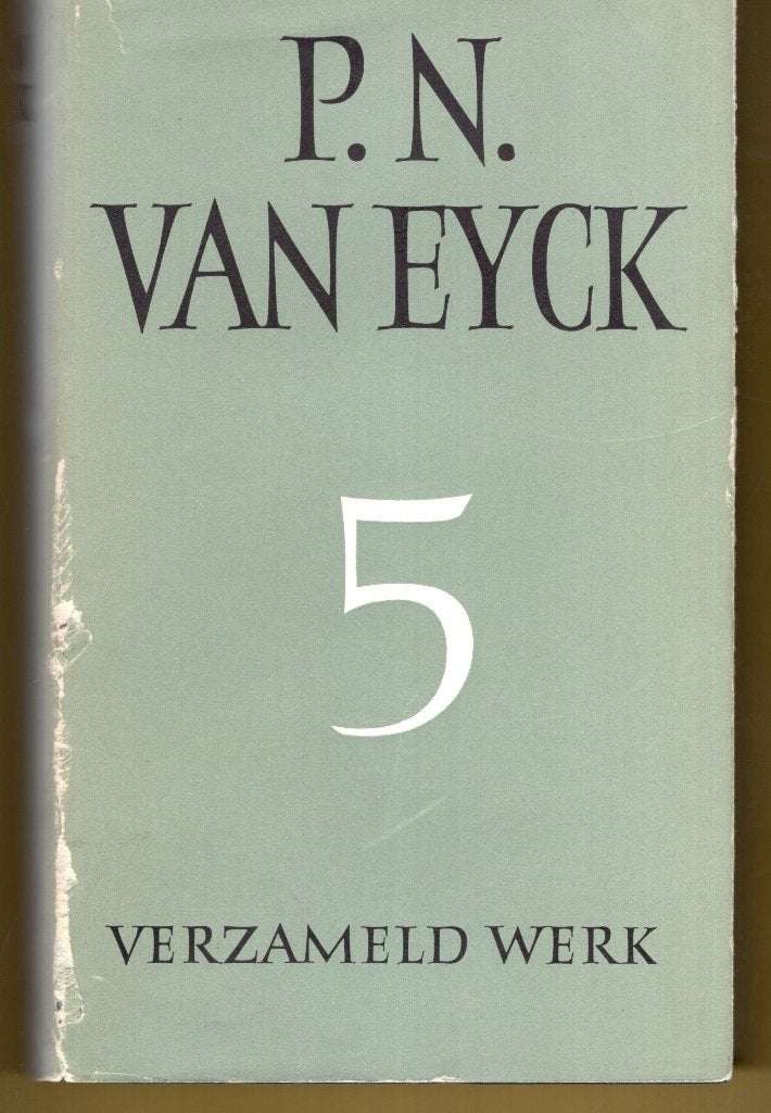 P.N. van Eyck Verzameld Werk - P.N. van Eyck BOEK deel 5, Boeken, Ophalen of Verzenden, Gelezen, P.N. van Eyck