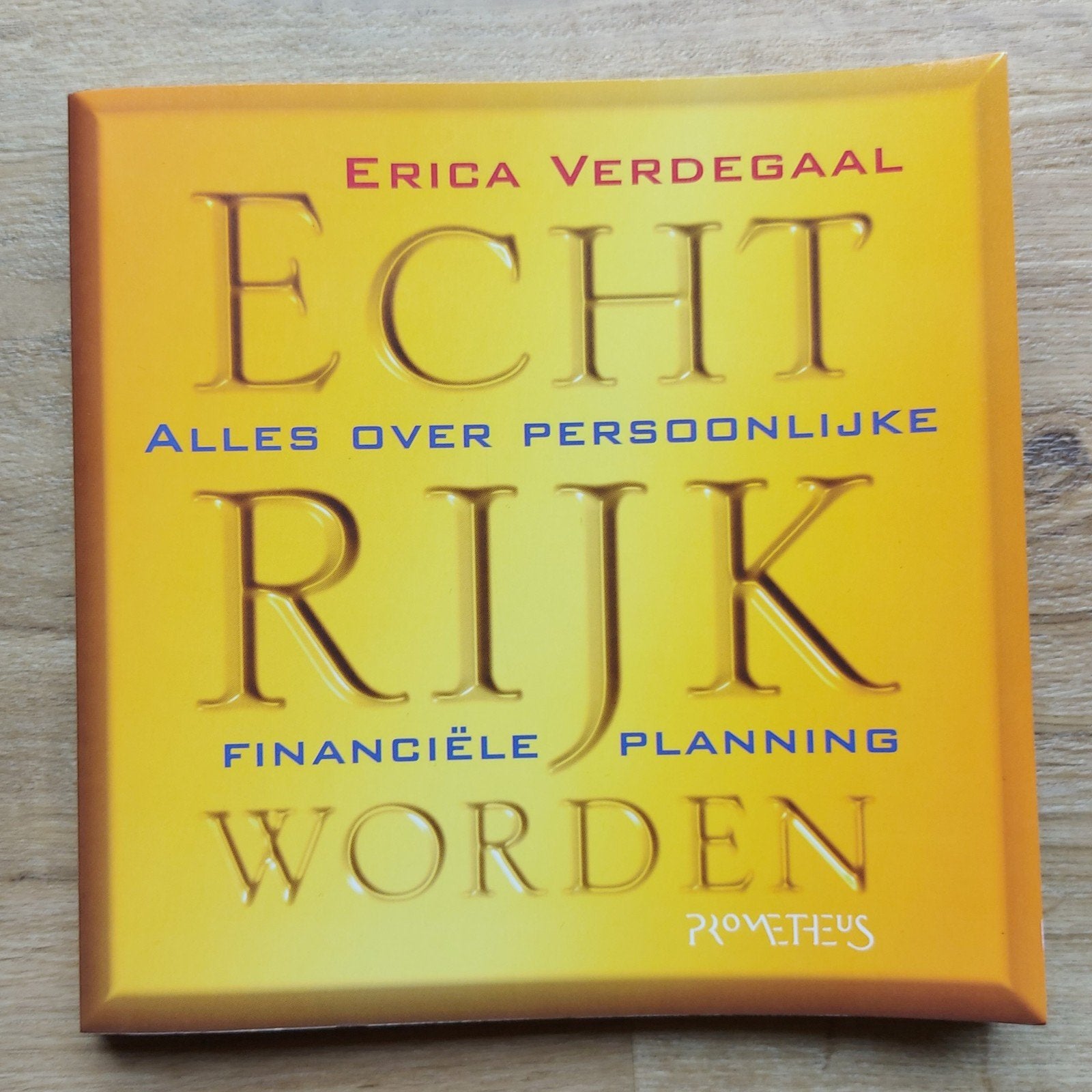 Echt rijk worden - persoonlijke financiële planning, Ophalen of Verzenden, Zo goed als nieuw, Erica Verdegaal