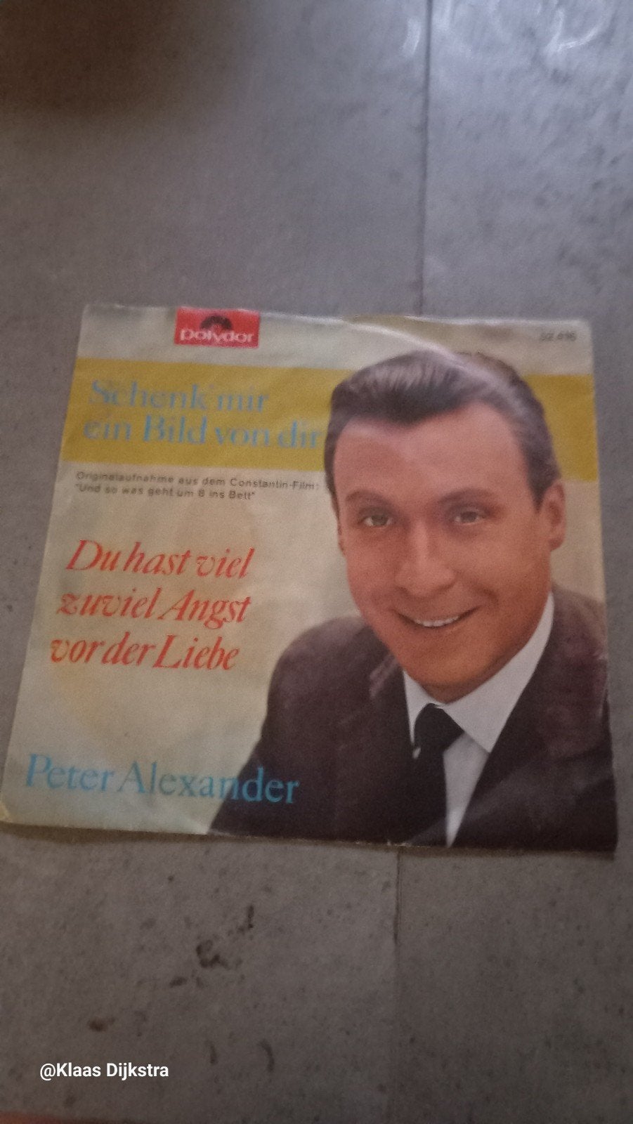 Peter Alexander- Schenk mir ein Bild von dir / Du hast viel, Ophalen of Verzenden, Gebruikt, 7 inch, Schlager